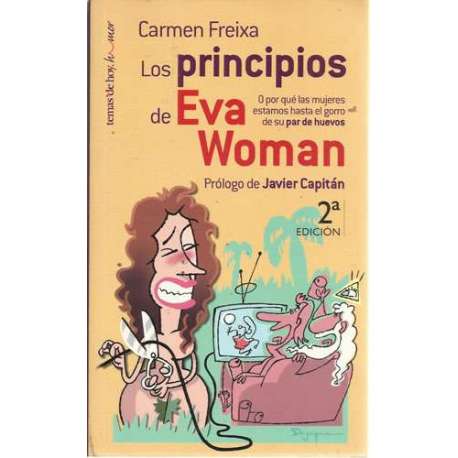 Los principios de Eva Woman. O por qué las mujeres estamos hasta el gorro de su par de huevos