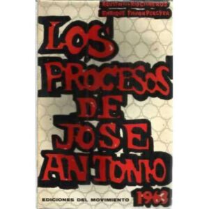 LOS PROCESOS DE JOSÉ ANTONIO
