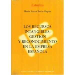 Los recursos intangibles: gestión y reconocimiento en la empresa española
