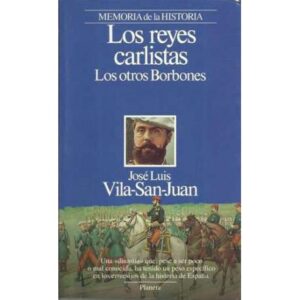 Los reyes carlistas. Los otros Borbones