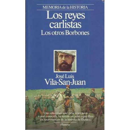 Los reyes carlistas. Los otros Borbones
