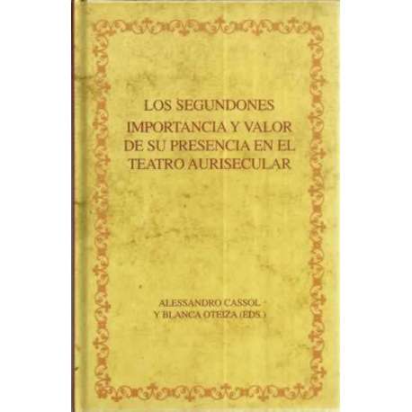 Los segundones. Importancia y valor de su presencia en el teatro aurisecular