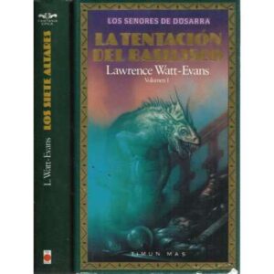 Los señores de dúsarra. 2 Tomos: I La tentación del basilisco. II Los siete altares