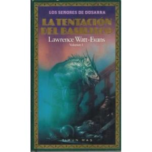 La tentación del basilisco. Los señores de Dûsarra, 1