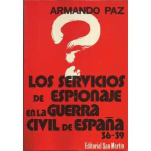 Los servicios de espionaje en la Guerra Civil de España, 36-39
