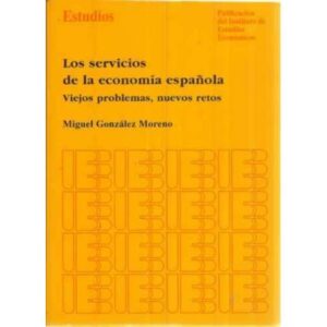 Los servicios de la economía española. Viejos problemas, nuevos retos