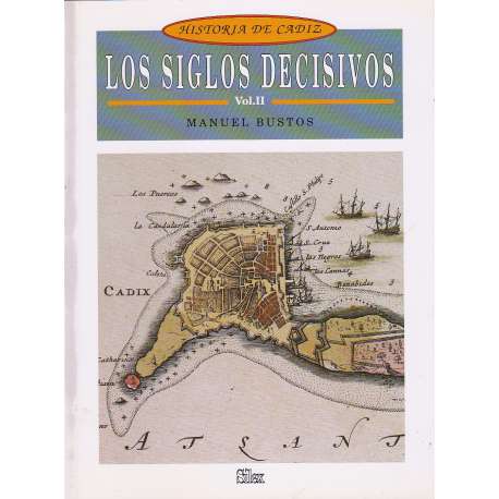 Los siglos decisivos. Vol II