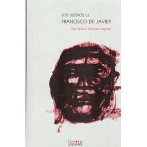 Los sueños de Francisco Javier