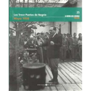 Los Trece Puntos de Negrín. Mayo 1938