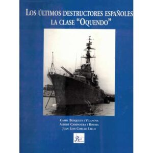 Los últimos destructores españoles: La clase Oquendo