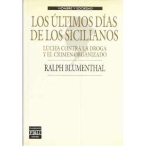 Los últimos días de los Sicilianos, lucha contra la droga y el crimen organizado