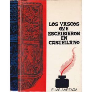 Los vascos que escribieron en castellano. 2 Tomos