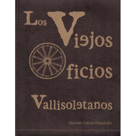 Los viejos oficios vallisoletanos