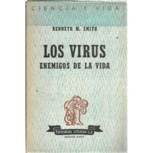 LOS VIRUS, ENEMIGOS DE LA VIDA