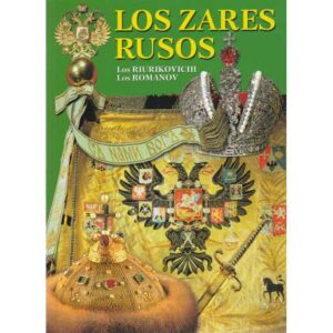 Los zares rusos. Los Riurikovichi. Los Romanov