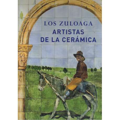 Los Zuloaga. Artistas de la cerámica