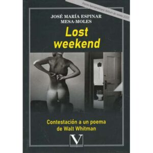 Lost weekend. Contestación a un poema de Walt Whitman