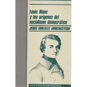 Louis Blanc y los orígenes del socialismo democrático