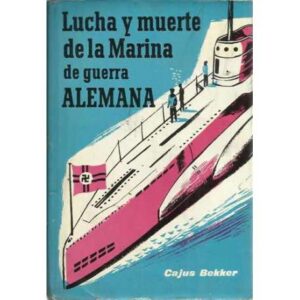 Lucha y muerte de la marina de guerra alemana