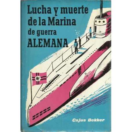 Lucha y muerte de la marina de guerra alemana