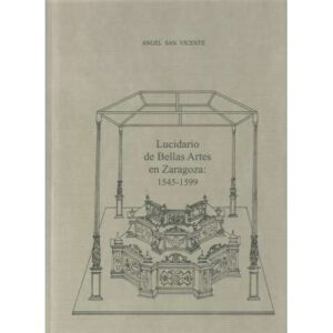 Lucidario de Bellas Artes en Zaragoza (1545-1599)