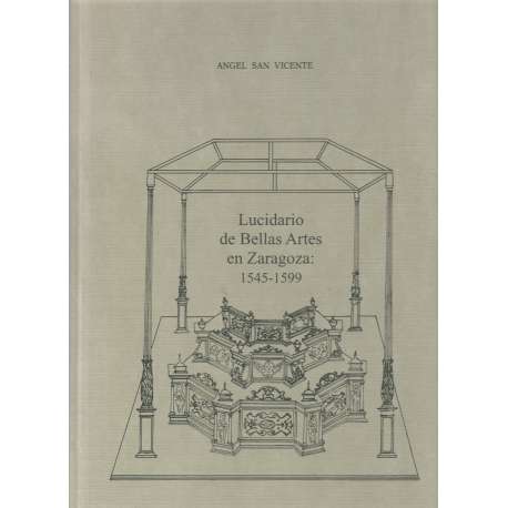 Lucidario de Bellas Artes en Zaragoza (1545-1599)