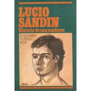 Lucio Sandin. Historia de una madurez