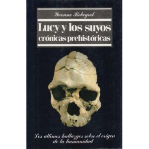 Lucy y los suyos. Crónicas prehistóricas