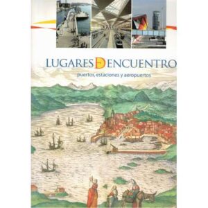 Lugares de encuentro. Puertos, estaciones y aeropuertos
