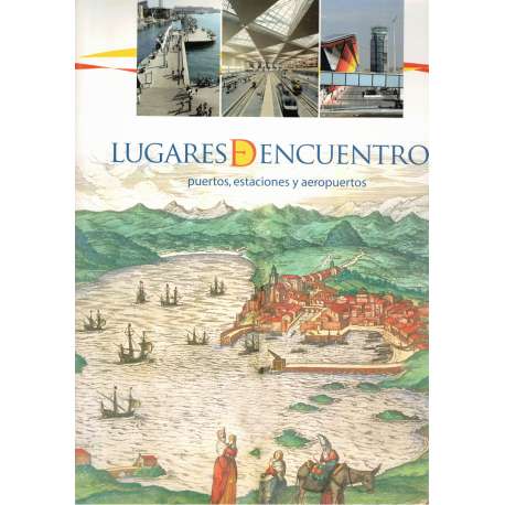 Lugares de encuentro. Puertos, estaciones y aeropuertos