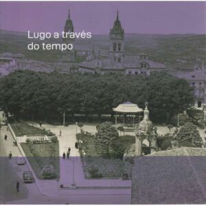 Lugo a través do tempo
