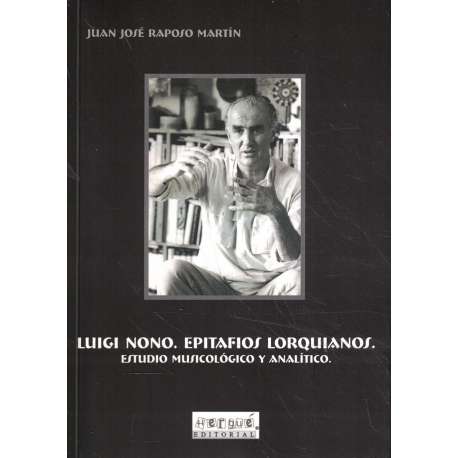 Luigi Nono. Epitafios lorquianos. Estudio musicológico y analítico