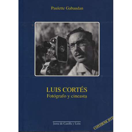 Luis Cortés. Fotógrafo y cineasta