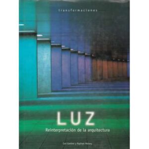 Luz. Reinterpretación de la arquitectura