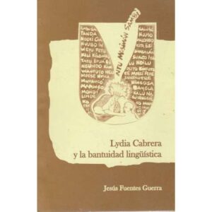 Lydia Cabrera y la bantuidad lingüística