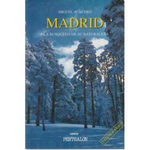 Madrid. A la busqueda de su naturaleza