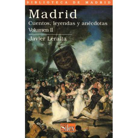 Madrid. Cuentos, leyendas y anécdotas. Volumen II