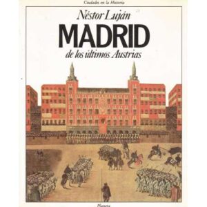 Madrid de los últimos Austrias