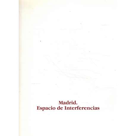 Madrid. Espacio de interferencias