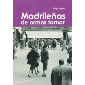Madrileñas de armas tomar