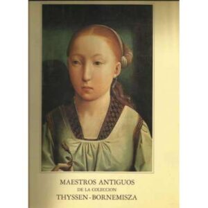 Maestros antiguos de la colección Thyssen - Bornemisza