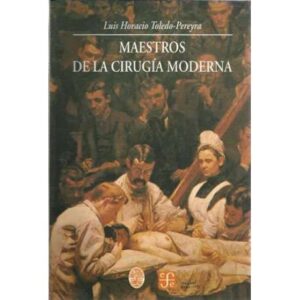 Maestros de la cirugía moderna