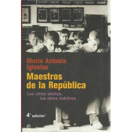 Maestros de la República. Los otros santos, los otros mártires