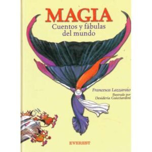 Magia. Cuentos y fábulas del mundo