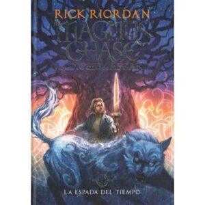Magnus Chase y los dioses de Asgard. La espada del tiempo