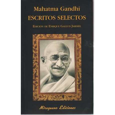 Mahatma Gandhi. Escritos selectos
