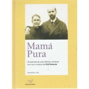 Mamá Pura. 23 poemas de Juan Ramón Jiménez