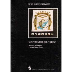 Mancomunidad del Curueño. Historia, hidalguía y armería en piedra