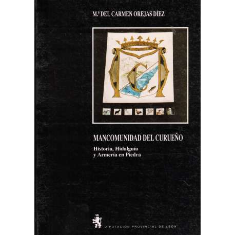 Mancomunidad del Curueño. Historia, hidalguía y armería en piedra