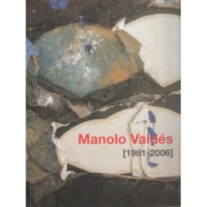 Manolo Valdés (1981-2006)
